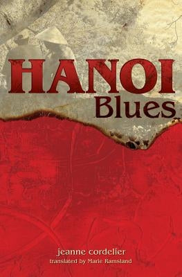 Hanoi Blues by Cordelier, Jeanne