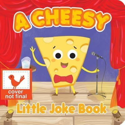 A Cheesy Little Joke Book by Cottage Door Press