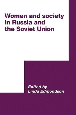 Women and Society in Russia and the Soviet Union by Edmondson, Linda