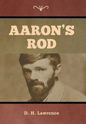 Aaron's Rod by Lawrence, D. H.