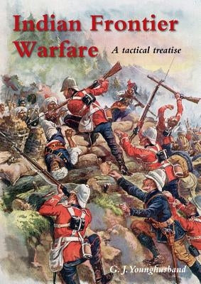 Indian Frontier Warfare by Younghusband, George John