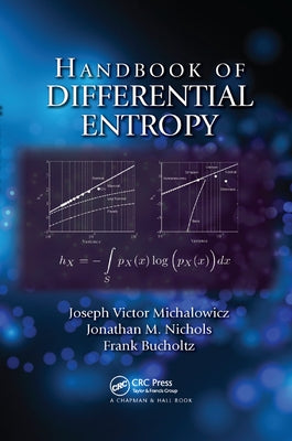Handbook of Differential Entropy by Michalowicz, Joseph Victor