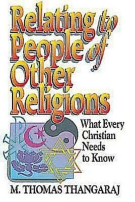 Relating to People of Other Religions by Thangaraj, M. Thomas