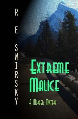 Extreme Malice by Swirsky, R. E.
