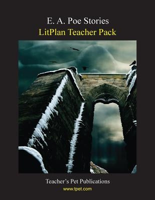 Litplan Teacher Pack: E. A. Poe Stories by Collins, Mary B.