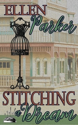 Stitching a Dream by Parker, Ellen