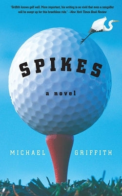 Spikes by Griffith, Michael
