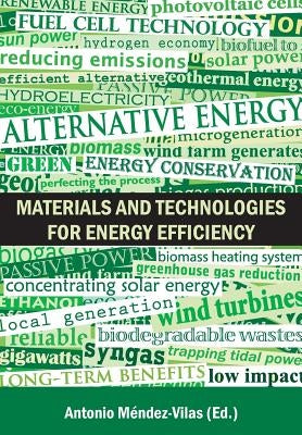 Materials and Technologies for Energy Efficiency by Mendez-Vilas, Antonio
