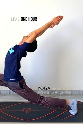 Live One Hour Yoga Sessions by Aggarwal, Dipanshu