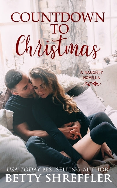 Countdown to Christmas: (A Christmas Romance Novella) by Ebel, Sandy