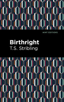 Birthright by Stribling, T. S.