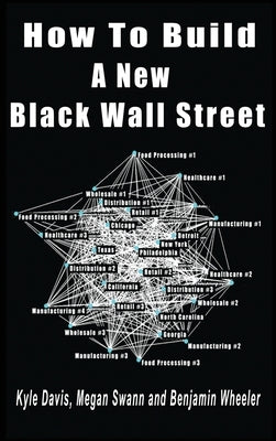 How To Build A New Black Wall Street by Davis, Kyle