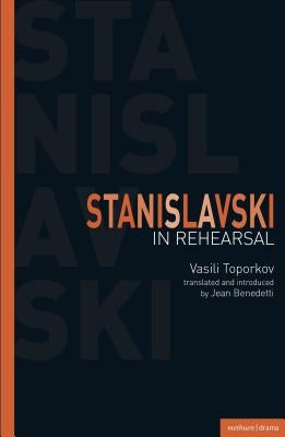 Stanislavski in Rehearsal by Toporkov, Vasilii Osipovich