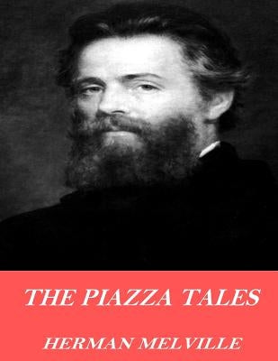 The Piazza Tales by Melville, Herman