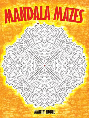 Mandala Mazes by Noble, Marty