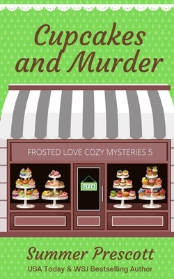 Cupcakes and Murder by Prescott, Summer