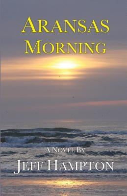 Aransas Morning by Hampton, Jeff