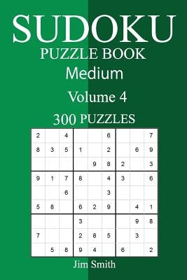 300 Medium Sudoku Puzzle Book by Smith, Jim