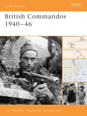 British Commandos 1940-46 by Moreman, Timothy Robert