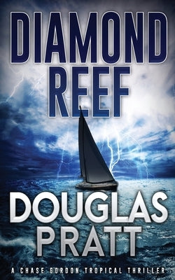 Diamond Reef: A Chase Gordon Tropical Thriller by Pratt, Douglas