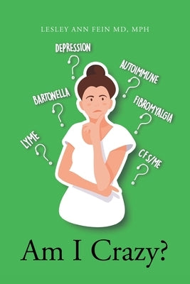 Am I Crazy? by Fein Mph, Lesley Ann