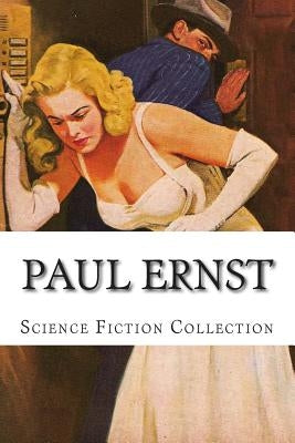 Paul Ernst, Science Fiction Collection by Ernst, Paul