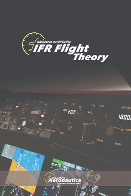 IFR Flight Theory by Conforti, Facundo