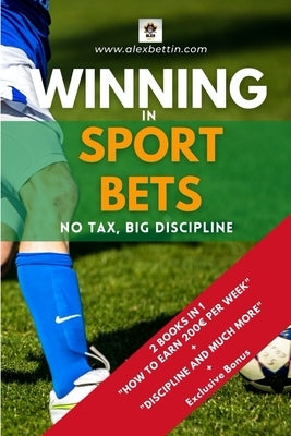 Winning in Sport Bets: No Tax, Big Discipline by Alexbettin