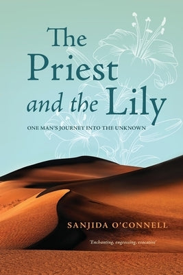 The Priest and the Lily by O'Connell, Sanjida