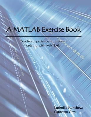 A MATLAB Exercise Book by Kuncheva, Ludmila
