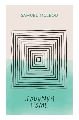 Journey Home by McLeod, Samuel J.