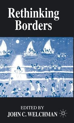 Rethinking Borders by Welchman, John C.