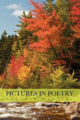 Pictures in Poetry by Martin, Alexis
