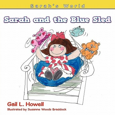 Sarah and the Blue Sled: Sarah's World (Series) by Howell, Gail L.