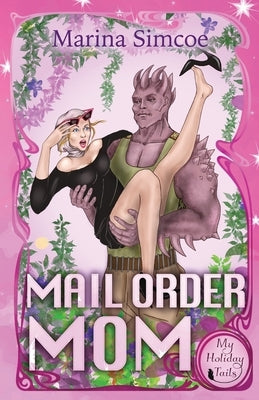 Mail Order Mom by Simcoe, Marina