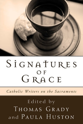 Signatures of Grace by Grady, Thomas