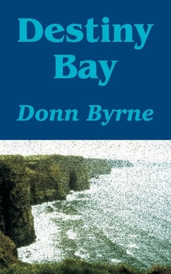 Destiny Bay by Byrne, Donn