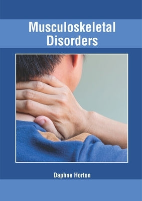 Musculoskeletal Disorders by Horton, Daphne