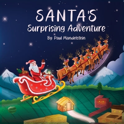 Santa's Surprising Adventure by Mandelstein, Paul