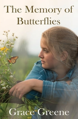 The Memory of Butterflies by Greene, Grace