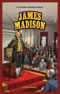 James Madison by Dooling, Sandra