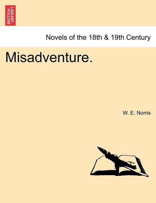 Misadventure. by Norris, W. E.