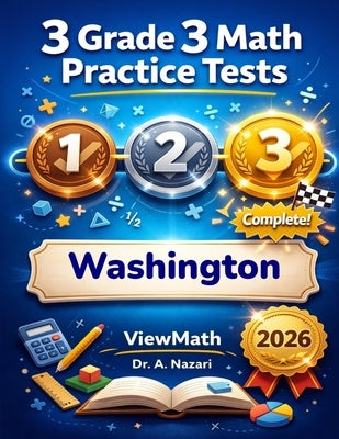 3 Washington SBA Grade 3 Math Practice Tests: Full-Length Test Prep with Detailed Answer Explanations by Nazari, A.