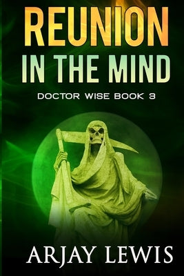 Reunion In The Mind: Doctor Wise Book 3 by Nowicki, Marianne