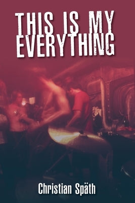 This Is My Everything by Späth, Christian