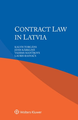 Contract Law in Latvia by Torgāns, Kalvis