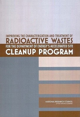 Improving the Characterization and Treatment of Radioactive Wastes for the Department of Energy's Accelerated Site Cleanup Program by National Research Council
