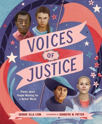 Voices of Justice: Poems about People Working for a Better World by Lyon, George Ella