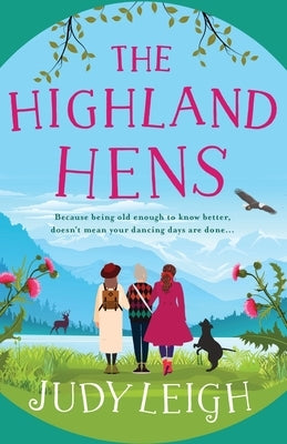 The Highland Hens by Leigh, Judy