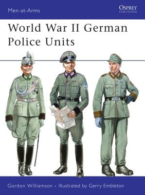 World War II German Police Units by Williamson, Gordon